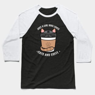 Just A Girl Who Loves Cats And Coffee Baseball T-Shirt